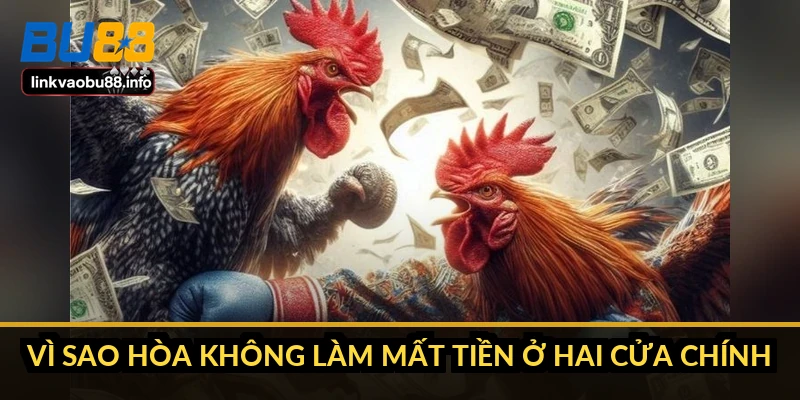 Vì sao hòa không làm mất tiền ở hai cửa chính