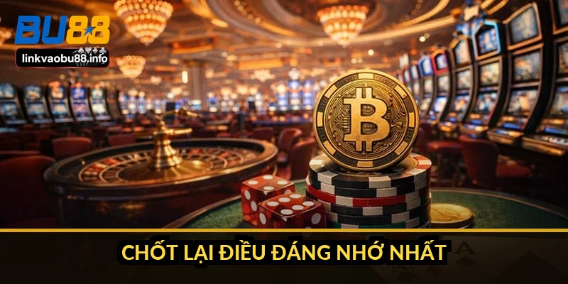 Chốt lại điều đáng nhớ nhất